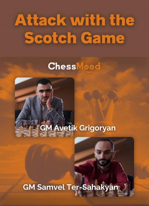 Attack with Scotch Game - GM GM Avetik Grigoryan and GM Samvel Ter-Sahakyan