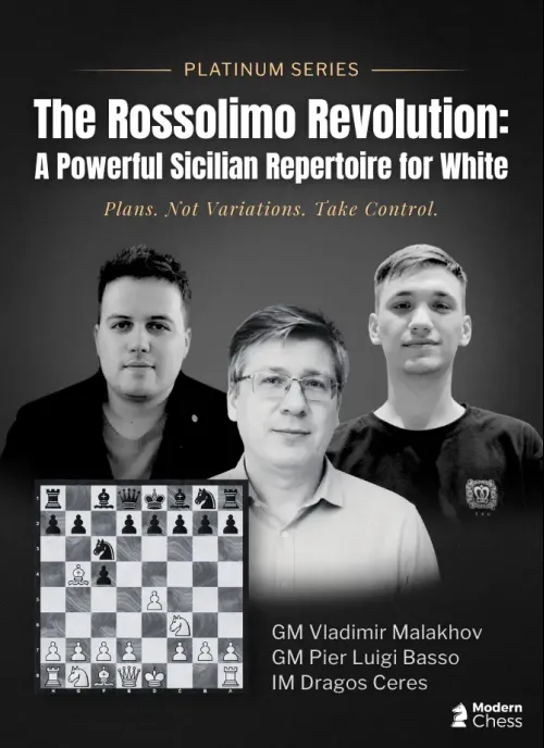 The Rossolimo Revolution - A Powerful Sicilian Repertoire for White