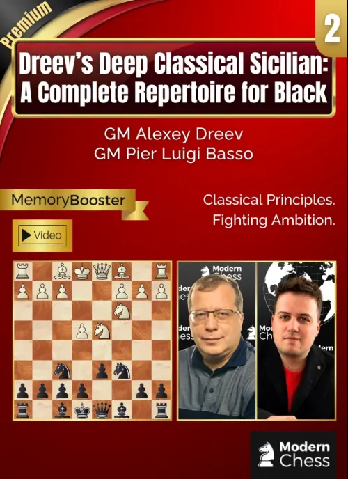 Dreev’s Deep Classical Sicilian - A Complete Repertoire for Black - Part 2