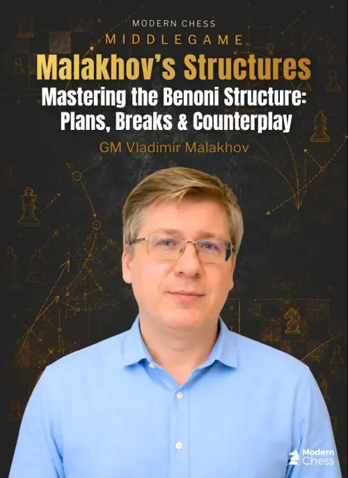 Mastering the Benoni Structure - Plans, Breaks & Counterplay