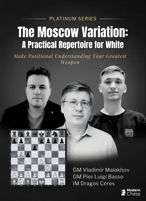 The Moscow Variation - A Practical Repertoire for White